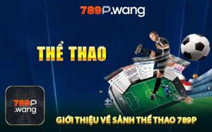 Giới thiệu về sảnh thể thao 789P