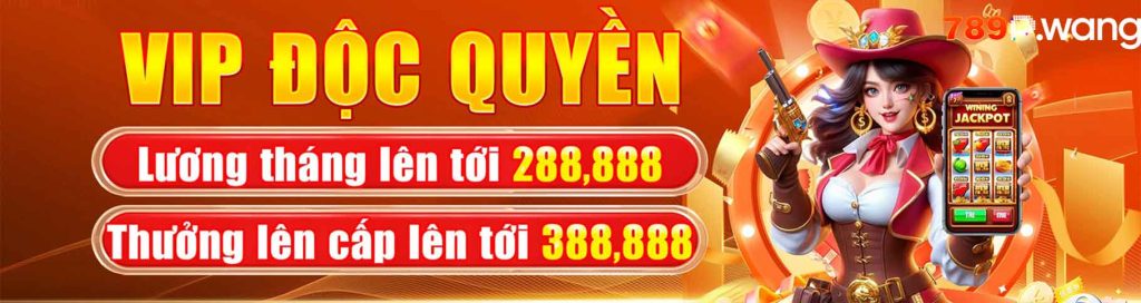 Nạp vip độc quyền nhận ưu đãi hấp dẫn 789p