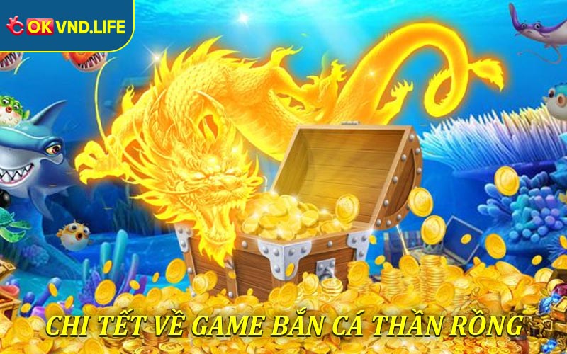 Chi tiêt về game bắn cá thần rông